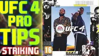 UFC 4 PRO TIPS! (STRIKING)