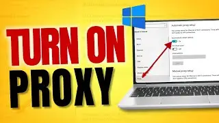 Avoid Mistakes: Setting Up Proxy Server on Windows 10