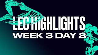 Full Day Highlights | W3D2 | 2022 LEC Spring