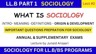 What is sociology | origin and development of Sociology | LLB Part 1 sociology