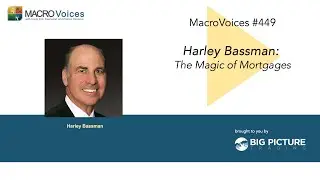 MacroVoices #449 Harley Bassman: The Magic of Mortgages