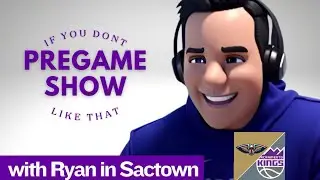 Kings-Pelicans Pregame Show with Ryno