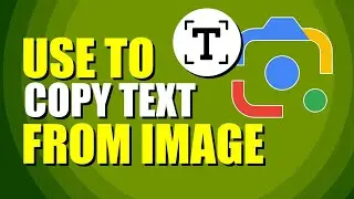 How To Use Google Lens To Copy Text From Image (Quick & Easy)