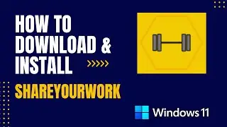 How to Download and Install ShareYourWork For Windows