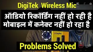 digitek wireless mic dwm 001 issue problem not working in mobile camera app not showing in phone