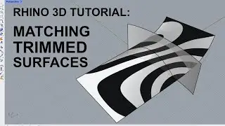 Rhino 3D Tutorial: Matching Trimmed Surfaces