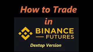 How to Trade Bitcoin on Binance futures | High Leverage trading 100x