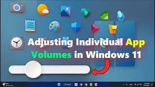 How to Set the Volume for Individual Apps in Windows 11