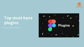 Top Must Have Figma Plugins