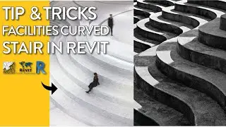 Tip & Trick - Facilities Stair in Revit | Curved Stair