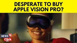 Apple Vision Pro | Are You Living Outside The US And Want The Apple Vision Pro? | N18V | News18