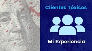 Mi Experiencia Real con un CLIENTE TÓXICO