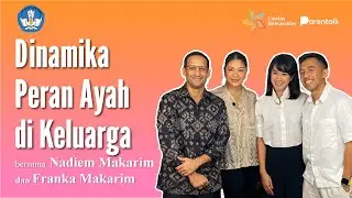 Peran Ayah dalam Keluarga bersama Nadiem Makarim & Franka Makarim - [CB #54] | Nucha & Ario