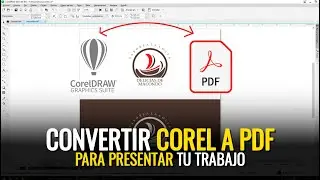 Como convertir a PDF en Corel para presentar tu trabajo correctamente y sin necesidad de fuentes