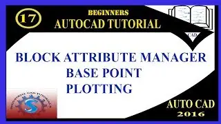 BLOCK ATTRIBUTE MANAGER || BASE POINT || PLOTTING || BASIC TUTORIALS FOR BEGINNERS || AUTO-CAD 2016