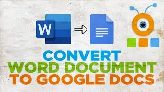 How to Convert Word Document to Google Docs