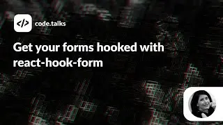 code.talks 2022 - Get your forms hooked with react-hook-form