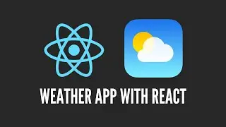 How to Build a Weather App with React