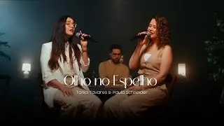 TANIA & PAULA SCHNEIDER -  Olho no Espelho (Video Oficial)