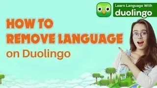 🌐 How to Remove a Language on Duolingo | Easy Step-by-Step Guide