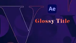 Modern Glossy Title Animation | After Effects Tutorial