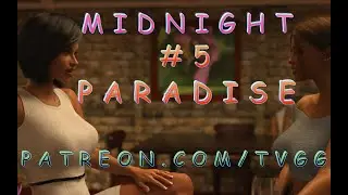 MASSIVE POTENTIAL! | MIDNIGHT PARADISE | V0.24 | #5 | WALKTHROUGH