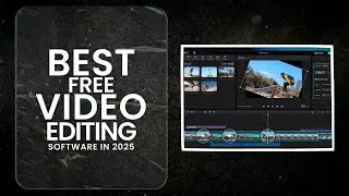 Best FREE Video Editor Software for Beginner for 2025