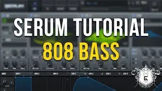 Serum Tutorial - Create Heavy 808 Basses!