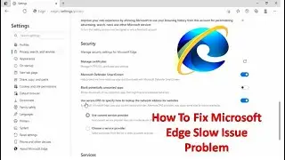 How To Fix Microsoft Edge Slow Issue Problem