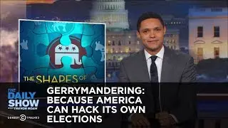 Gerrymandering: Because America Can Hack Its Own Elections: The Daily Show