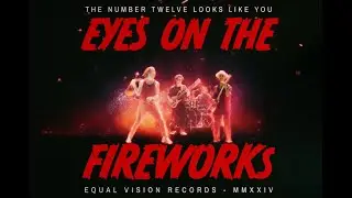 The Number Twelve Looks Like You - Eyes On The Fireworks (Official Music Video)