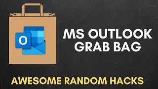 MS Outlook Tips and Tricks: Random Hacks & Tips You’ll Love