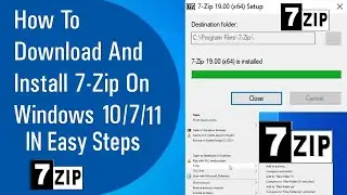 How To Download And Install 7-Zip On Windows 10/11/7 , How to Install 7-Zip on Windows 11