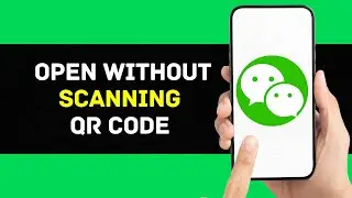 How to Open WeChat Account Without Scanning QR Code (2024)