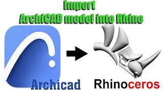 Import  ArchiCAD model into Rhino