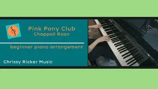 Pink Pony Club (beginner piano - abridged) - Chappell Roan - Arr. Chrissy Ricker