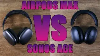 Sonos Ace vs AirPods Max: Which Headphones Are Best?