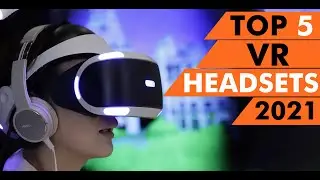 Top 5 BEST VR Headsets of 2021