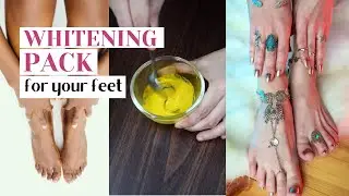 Whitening Pack For Your Feet | Feet Whitening Pack | Clean Your Dirty Feet With This Pack