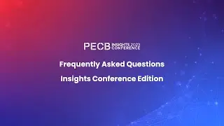 PECB Insights Conference 2023 - Frequently Asked Questions