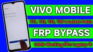 VIVO Y22/Y35 FRP BBYPASS WITHOUT PC OLD TRICK NOT WORKING | VIVO Y22/Y35 FRP BYPASS LATEST PATCH