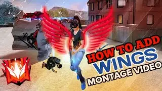 How To Add Neon Wings In Free Fire Montage Video | Free Fire