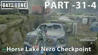 DAYS GONE Gameplay Mission 31-4 - Horse Lake Nero Checkpoint