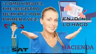 COMO HACER EL PRE-REGISTRO EN EL SAT DEL RFC PASO A PASO (NUEVO INGRESO) 