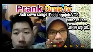 Prank di ome tv jadi cewe sange malah pada VCS