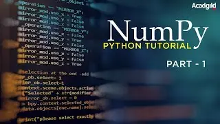 NumPy Python Tutorial - Part 1 | NumPy and Pandas Tutorial | NumPy Tutorial | NumPy Introduction