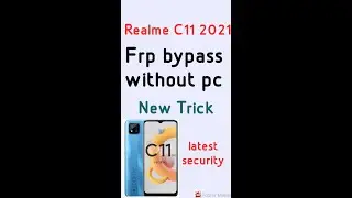 Realme c11 2021 Frp bypass without pc latest security 2024 बिना कंप्यूटर गूगल अकाउंट हटाए