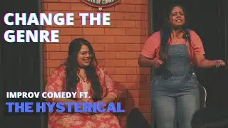 Change the Genre (with Bommarillu reference) ft. 'Hysterical', All Women Improv Ensemble