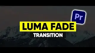 BEST Luma Fade Transition | Adobe Premiere Pro Tutorial (EASIEST)