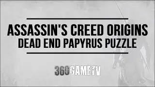 Assassins Creed Origins Dead End Papyrus Puzzle - How to solve Kanopos Nome Papyrus Puzzle